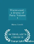 Wormwood a drama of paris Volume 1 thumbnail